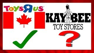 KAY BEE TOYS RETURNS?| CANADIAN TOYS R US THOUGHTS