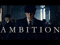 Peaky Blinders - Thomas Shelby | Ambition