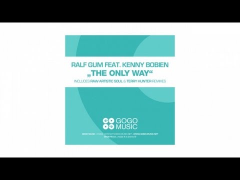 Ralf GUM feat. Kenny Bobien - The Only Way (Ralf GUM Radio Edit) - GOGO 056