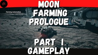Moon Farming - Gameplay Part 1 - No Comments