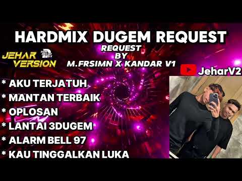 AKU TERJATUH X MANTAN TERBAIK NONSTOP DUGEM HARDMIX REQUEST BY (M.FRSIMN X KANDAR V1)