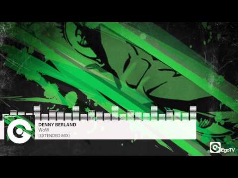 DENNY BERLAND - WoW (Extended Mix)