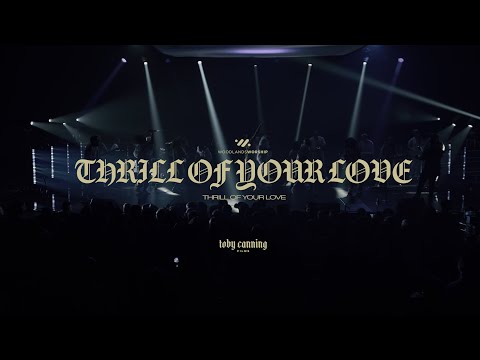Thrill Of Your Love - Reimagined (Live) | Woodlands Worship
