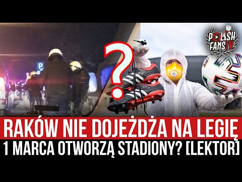 Raków nie dojeżdża na Legie - 1 marca otworzą stadiony? [LEKTOR] (09.02.2021 r.)