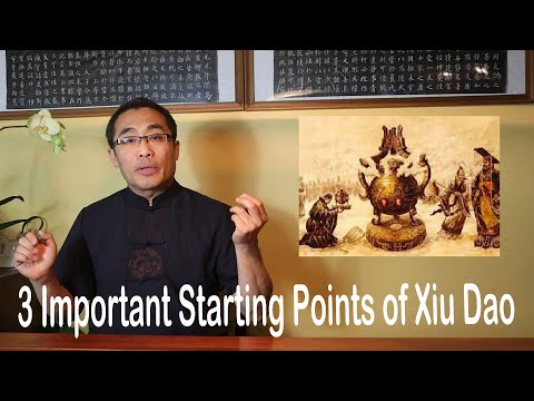 Xiu Dao Concepts (22): 3 Important Starting Points of Xiu Dao