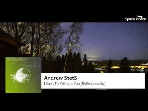 SH013 Andrew StetS - I Can't Fly Without You(ReSeize Remix)[SpaceHorizon]