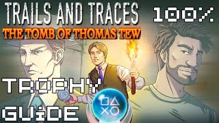 Trails and Traces The Tomb of Thomas Tew | Easy Cheap Fast Platinum! | 100% Trophy Guide