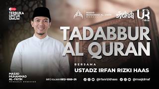 Download lagu Kajian Subuh Syuruq | Ustadz Irfan Rizki Haas | Tadabbur Al Qur'an mp3