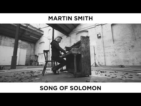 Song of Solomon (Official Video) — Martin Smith