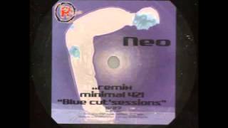 Neo - Blue Cut' Sessions (Minimal 421 Remix)