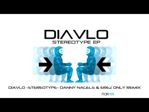 Diavlo - Stereotype (Danny Nagels & Erez Only Remix)