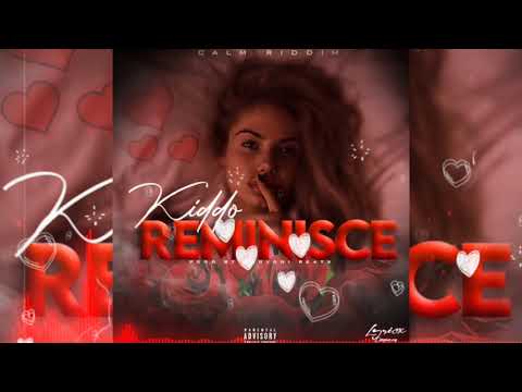 Kiddo 12K - Reminisce (OFFICIAL AUDIO)
