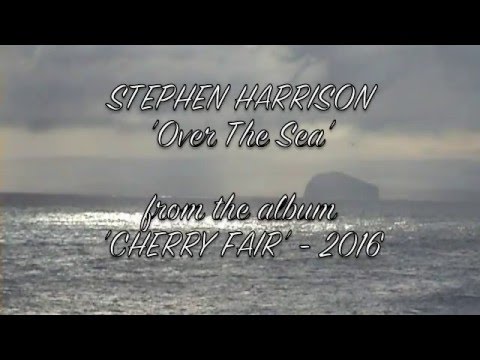 Stephen Harrison - Over The Sea