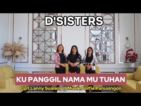 D'SISTERS - KU PANGGIL NAMA MU TUHAN (OFFICIAL MUSIC VIDEO) LAGU ROHANI TERBARU 2024