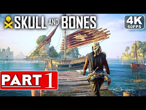SKULL AND BONES Gameplay Walkthrough Part 1 [4K 60FPS PC ULTRA] - No Commentary