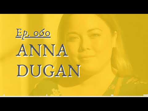 060: “Failure is never a stopping point.” with Anna Dugan
