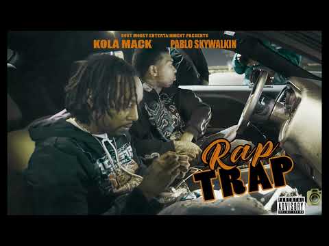 Kola Mack & Pablo Skywalkin - Rap Trap (Official Audio)