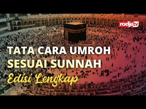 Tata Cara Umroh Sesuai Sunnah (Edisi Lengkap)
