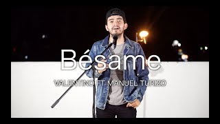 Bésame - Valentino ft Manuel Turizo // Rafa Solis Cover