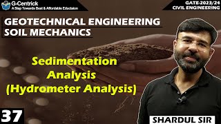 Lec 37 Sedimentation Analysis (Hydrometer Analysis) | Soil Mechanics | Geotech || CIVIL || GATE-2023