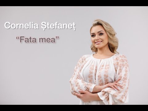Cornelia Ștefaneț - Fata mea | Official Video