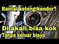 Rantai Keteng Motor Kendor Diakali Saja