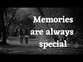 Memories are always special | whatsapp status |short quote