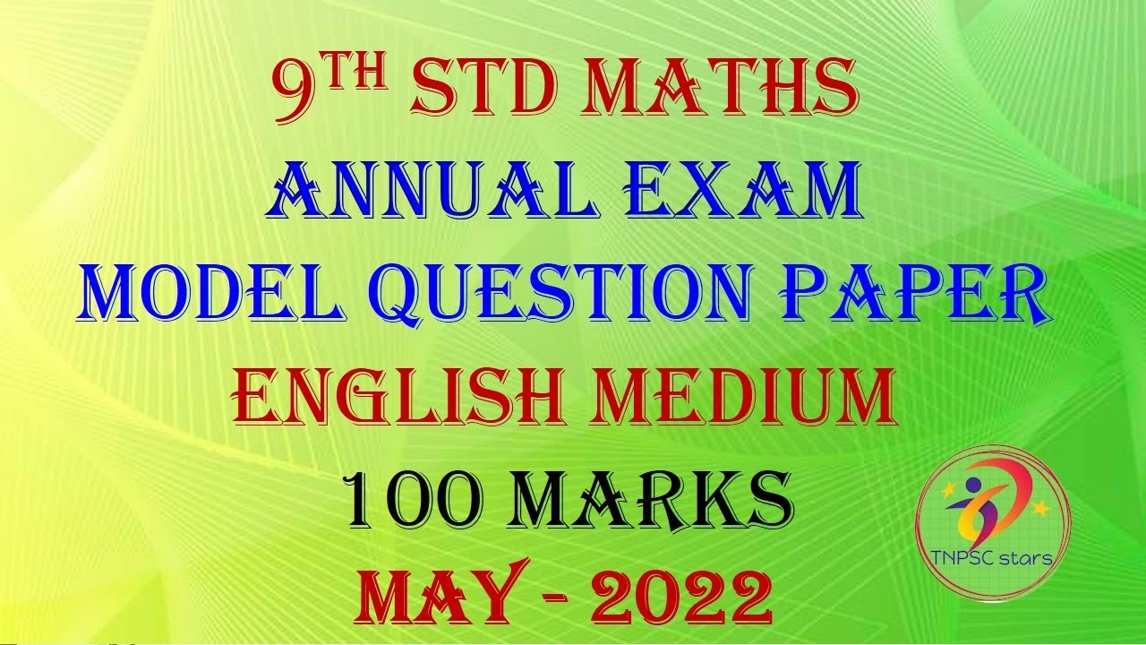 9th std Maths Annual Exam Model Question paper | English medium | May 2022 |100 marks