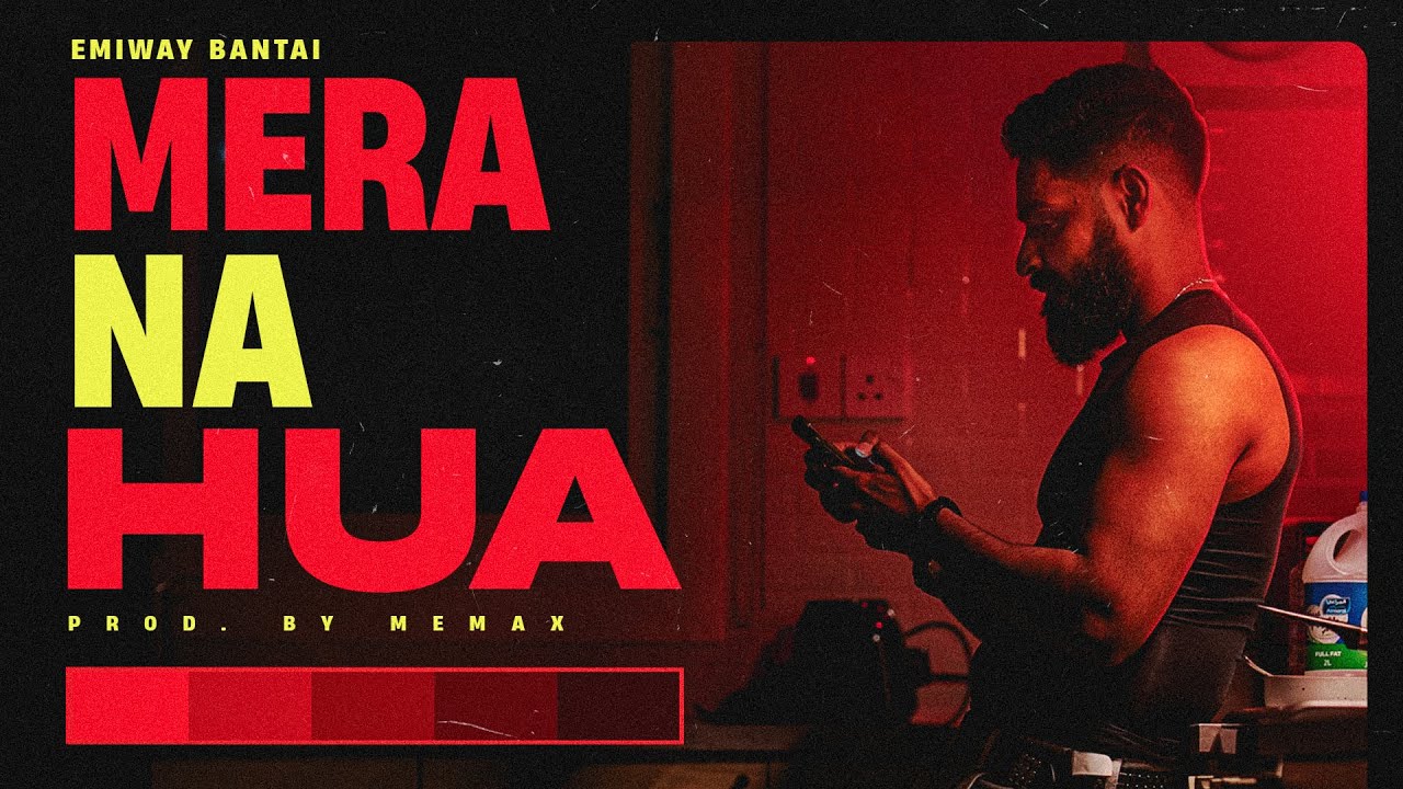 Mera Na Hua Lyrics | Emiway Bantai