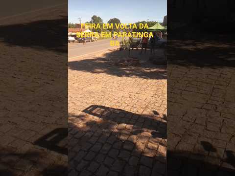 FEIRA DE DOMINGO EM VOLTA DA SERRA EM PARATINGA BA # roça #agro #feira #bahia #vendas #comercio