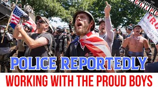 POLICE REPORTEDLY WORKING WITH PROUD BOYS, EX CIA OFFICER BLAMES BERNIE BROS & SOCIALISTS