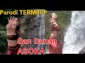 SAN SANAN Video Parodi India Termirip ASOKA