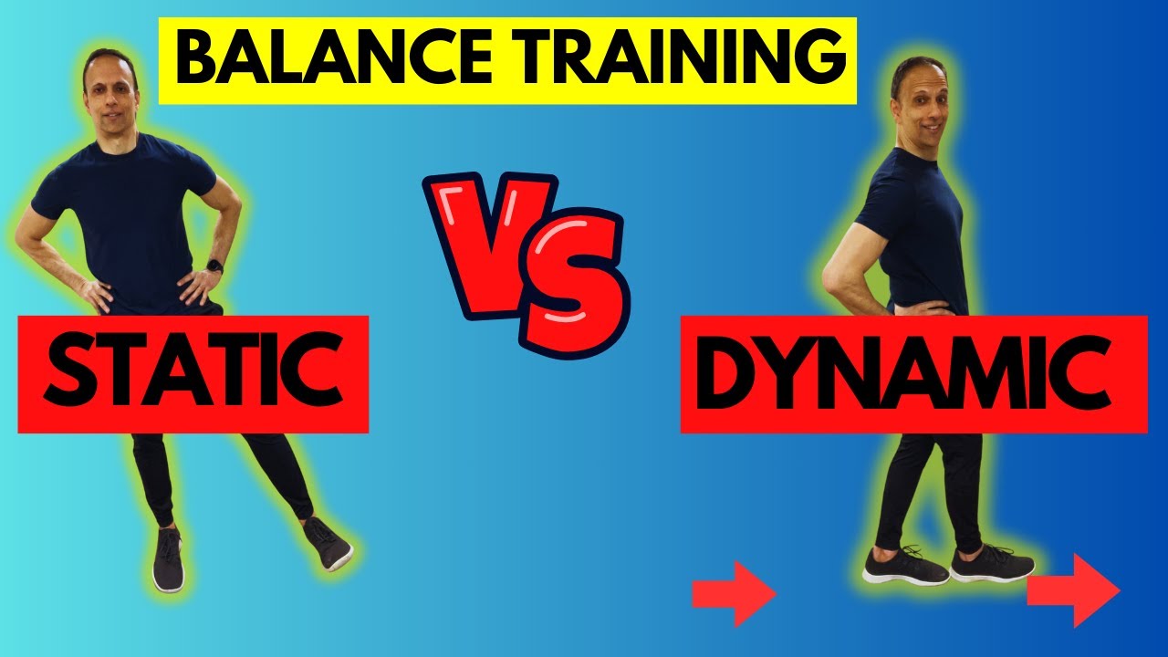 PREVENT FALLS With Dynamic AND Static Balance Exercises