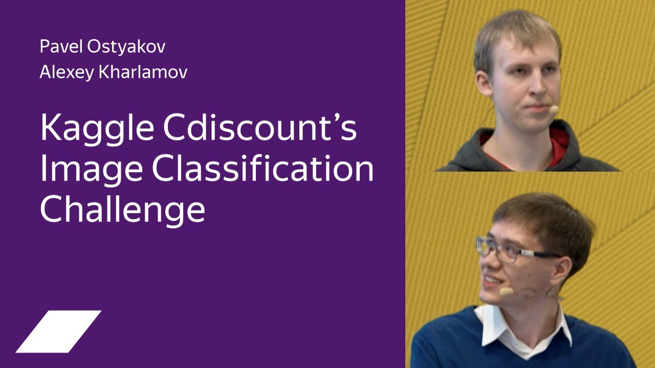 Kaggle Cdiscount’s Image Classification Challenge — Pavel Ostyakov, Alexey Kharlamov