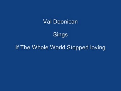 If The Whole World Stopped Loving + On Screen Lyrics - Val Doonican