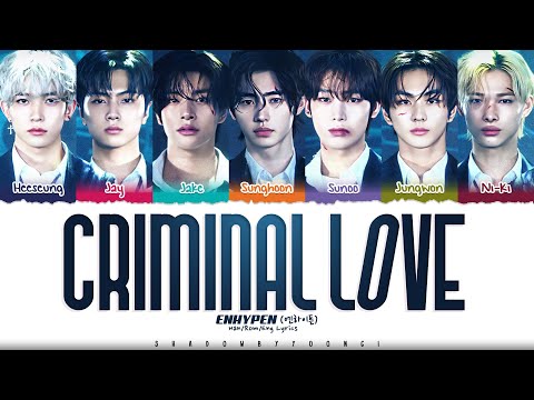 ENHYPEN 'Criminal Love' Lyrics (엔하이픈 크리미널 러브) [Color Coded Han_Rom_Eng] | ShadowByYoongi