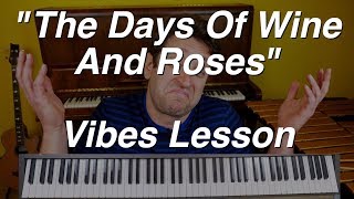 Jazz Vibes Lesson: &#39;The Days Of Wine And Roses&#39; - Harmony, Scales and Improv