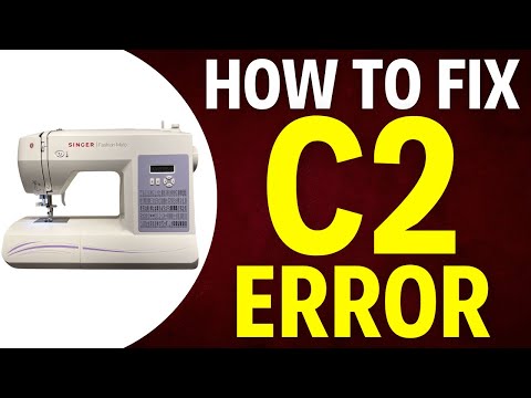 How To Fix C2 Error On Singer Fashion Mate 5560 (2025)