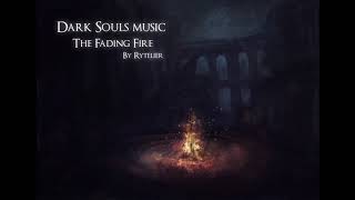 Dark Souls music - The Fading Fire fanmade