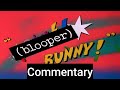 Bugs Bunny Blooper Bunny Commentary