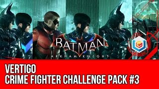 Batman Arkham Knight Crime Fighter Challenge Pack #3 DLC - Vertigo Walkthrough Gameplay