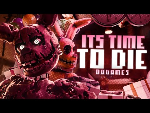[FNAF] IT'S TIME TO DIE COLLAB