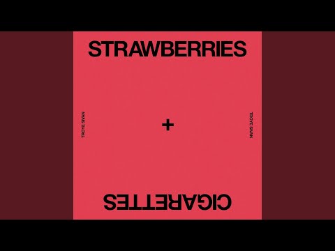 Strawberries & Cigarettes