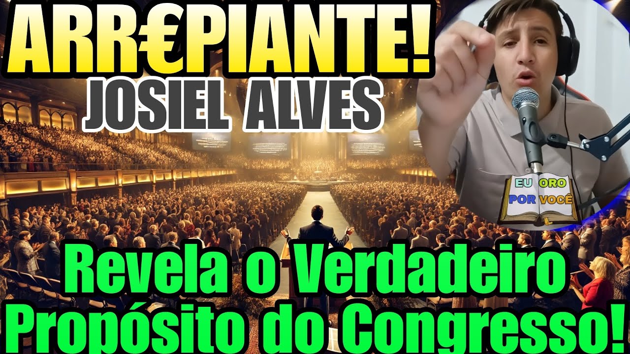 AO VIVO! JOSIEL ALVES Parou Tudo Para Dizer Isso Sobre o Congresso! Eu oro por você