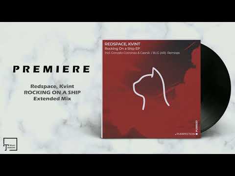 PREMIERE: Redspace, Kvint - Rocking On A Ship (Extended Mix) [PURRFECTION]