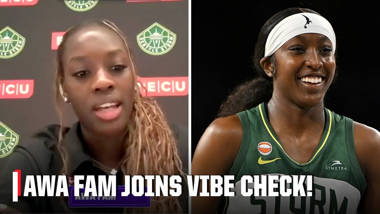 Awa Fam speaks on her relationship with Seattle Storm teammate Flau'jae Johnson | Vibe Check