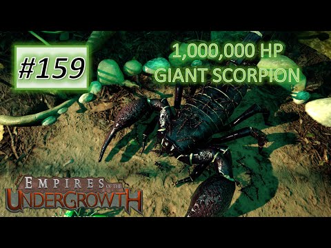 Empires of the Undergrowth #159: Fight 1,000,000 HP GIANT Scorpion With Driver Ant