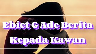 Download lagu Ebiet G Ade Berita Kepada Kawan ❤️❤️ mp3