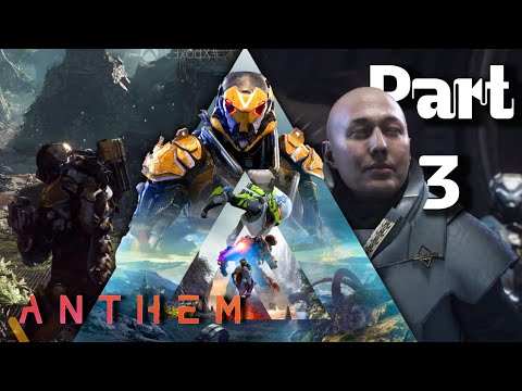 ANTHEM Walkthrough Gameplay Part 3-  FALL OF THE FREEMARK (PS4 Full Game HDR 4K)