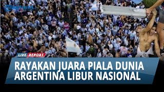 Download lagu Argentina Tetapkan Libur Nasional Rayakan Juara Piala Dunia 2022, Sambut Kepulangan Messi Cs mp3 Download lagu Argentina Tetapkan Libur Nasional Rayakan Juara Piala Dunia 2022, Sambut Kepulangan Messi Cs mp3